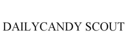 DAILYCANDY SCOUT