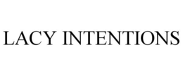 LACY INTENTIONS