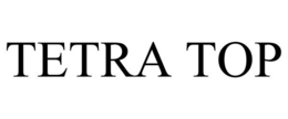 TETRA TOP