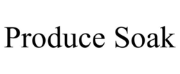 PRODUCE SOAK