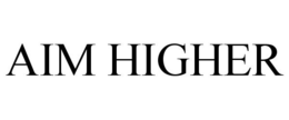 AIM HIGHER
