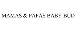 MAMAS & PAPAS BABY BUD