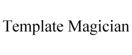 TEMPLATE MAGICIAN