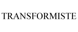 TRANSFORMISTE