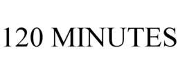 120 MINUTES