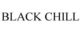BLACK CHILL