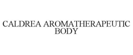 CALDREA AROMATHERAPEUTIC BODY