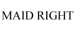 MAID RIGHT