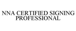 NNA CERTIFIED SIGNING PROFESSIONAL