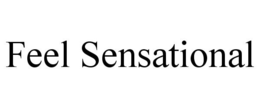 FEEL SENSATIONAL