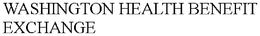 WASHINGTON HEALTH BENEFIT EXCHANGE