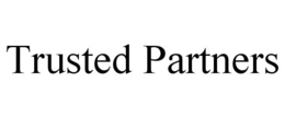 TRUSTED PARTNERS