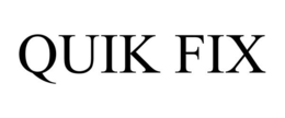 QUIK FIX