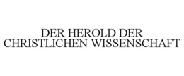 DER HEROLD DER CHRISTLICHEN WISSENSCHAFT