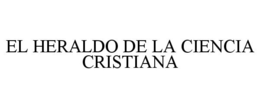 EL HERALDO DE LA CIENCIA CRISTIANA