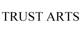 TRUST ARTS
