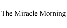 THE MIRACLE MORNING