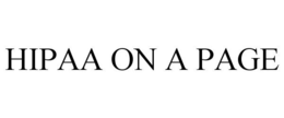 HIPAA ON A PAGE