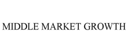 MIDDLE MARKET GROWTH