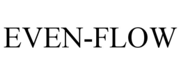 EVEN-FLOW