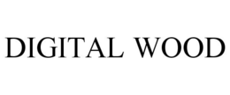 DIGITAL WOOD