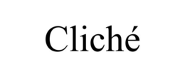 CLICHÉ