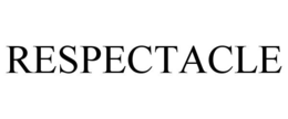 RESPECTACLE