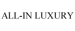ALL-IN LUXURY