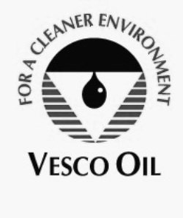FOR A CLEANER ENVIRONMENT VESCO OIL