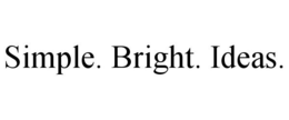 SIMPLE. BRIGHT. IDEAS.
