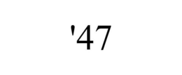 '47