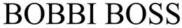 BOBBI BOSS