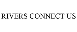 RIVERS CONNECT US