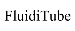 FLUIDITUBE