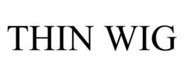 THIN WIG