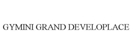 GYMINI GRAND DEVELOPLACE