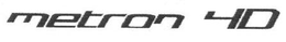 METRON 4D