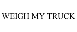 WEIGH MY TRUCK