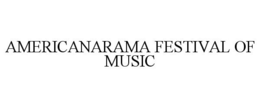 AMERICANARAMA FESTIVAL OF MUSIC