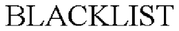 BLACKLIST
