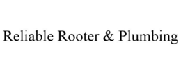 RELIABLE ROOTER & PLUMBING