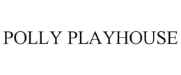 POLLY PLAYHOUSE