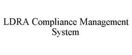 LDRA COMPLIANCE MANAGEMENT SYSTEM