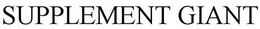 SUPPLEMENT GIANT