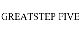 GREATSTEP FIVE