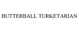 BUTTERBALL TURKETARIAN