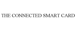 THE CONNECTED SMART CARD
