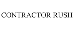 CONTRACTOR RUSH