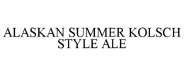 ALASKAN SUMMER KOLSCH STYLE ALE