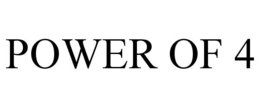 POWER OF 4